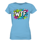 WTF - "Wear The Fair Print" - Ladies Organic Shirt