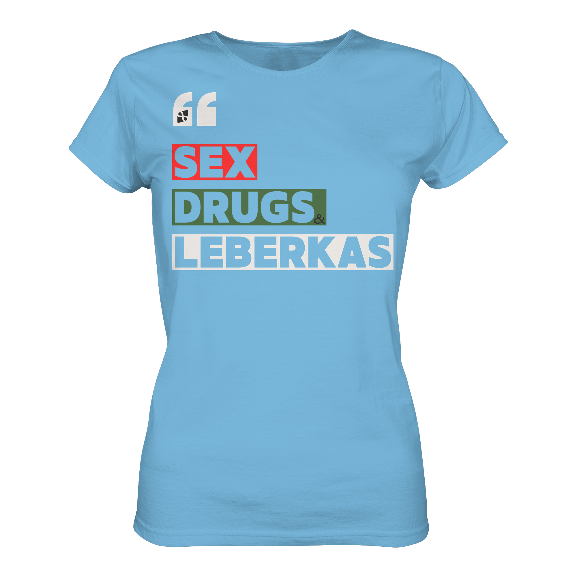 SDL- "SEX DRUGS & LEBERKAS" - Ladies Organic Shirt