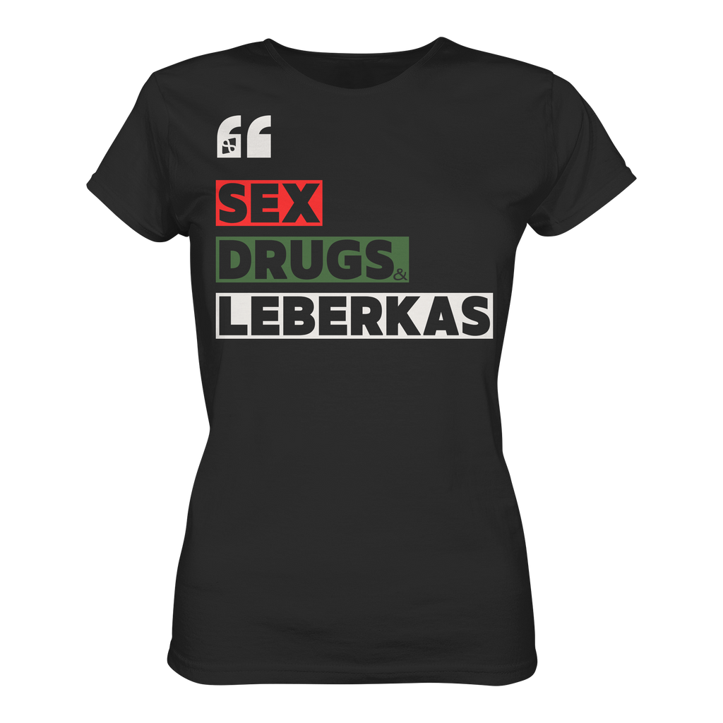 SDL- "SEX DRUGS & LEBERKAS" - Ladies Organic Shirt