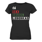 SDL- "SEX DRUGS & LEBERKAS" - Ladies Organic Shirt