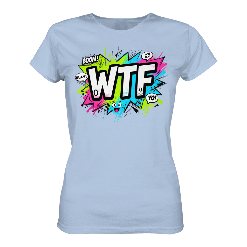 WTF - "Wear The Fair Print" - Ladies Organic Shirt