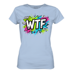 WTF - "Wear The Fair Print" - Ladies Organic Shirt