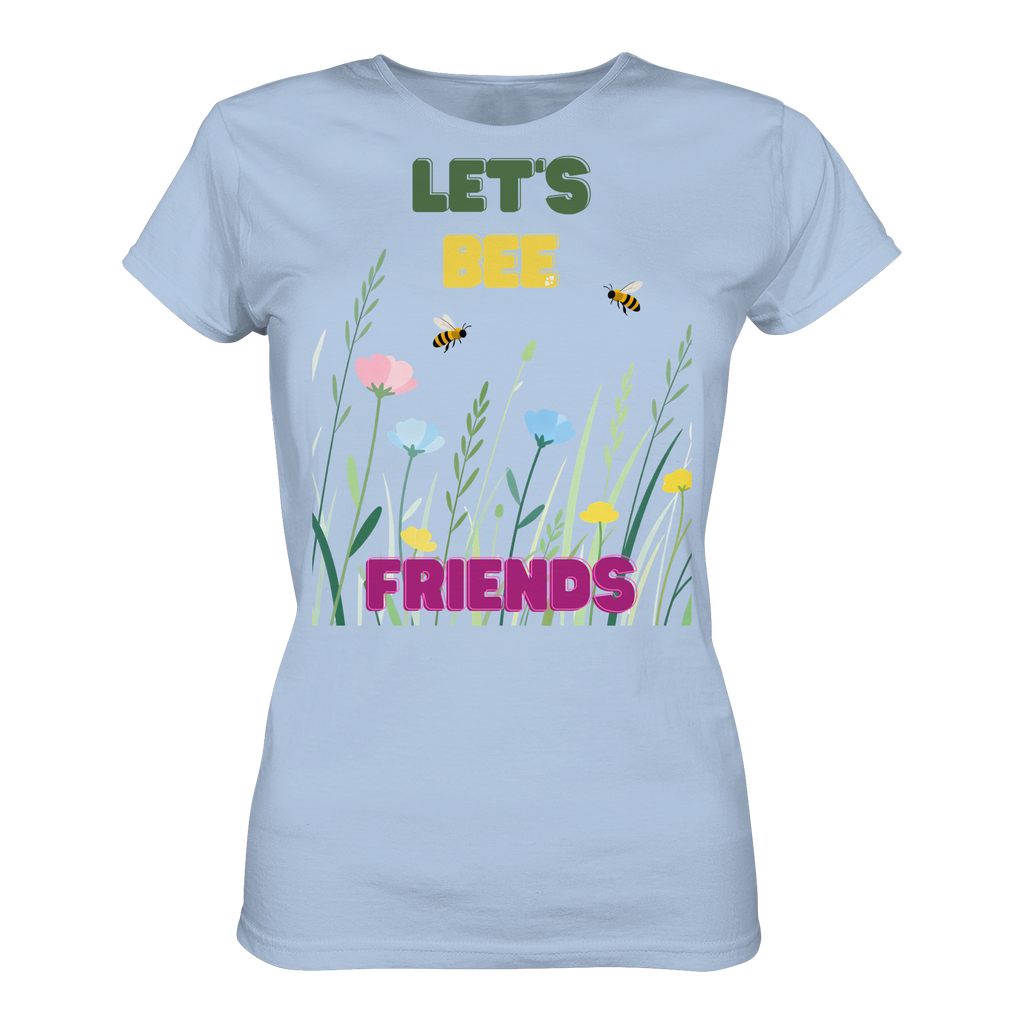 Let's BEE Friends - Ladies Organic Shirt