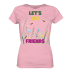 Let's BEE Friends - Ladies Organic Shirt