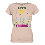 Let's BEE Friends - Ladies Organic Shirt