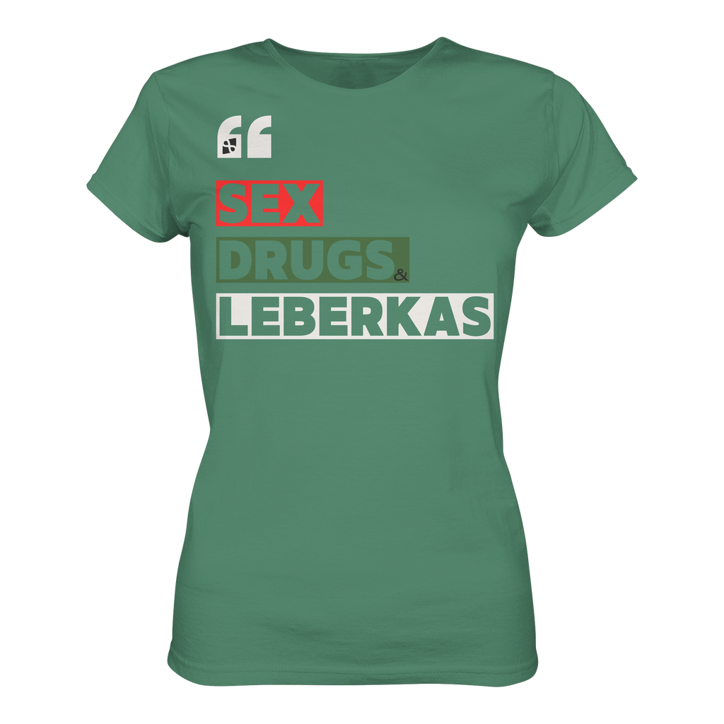 SDL- "SEX DRUGS & LEBERKAS" - Ladies Organic Shirt