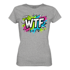 WTF - "Wear The Fair Print" - Ladies Organic Shirt