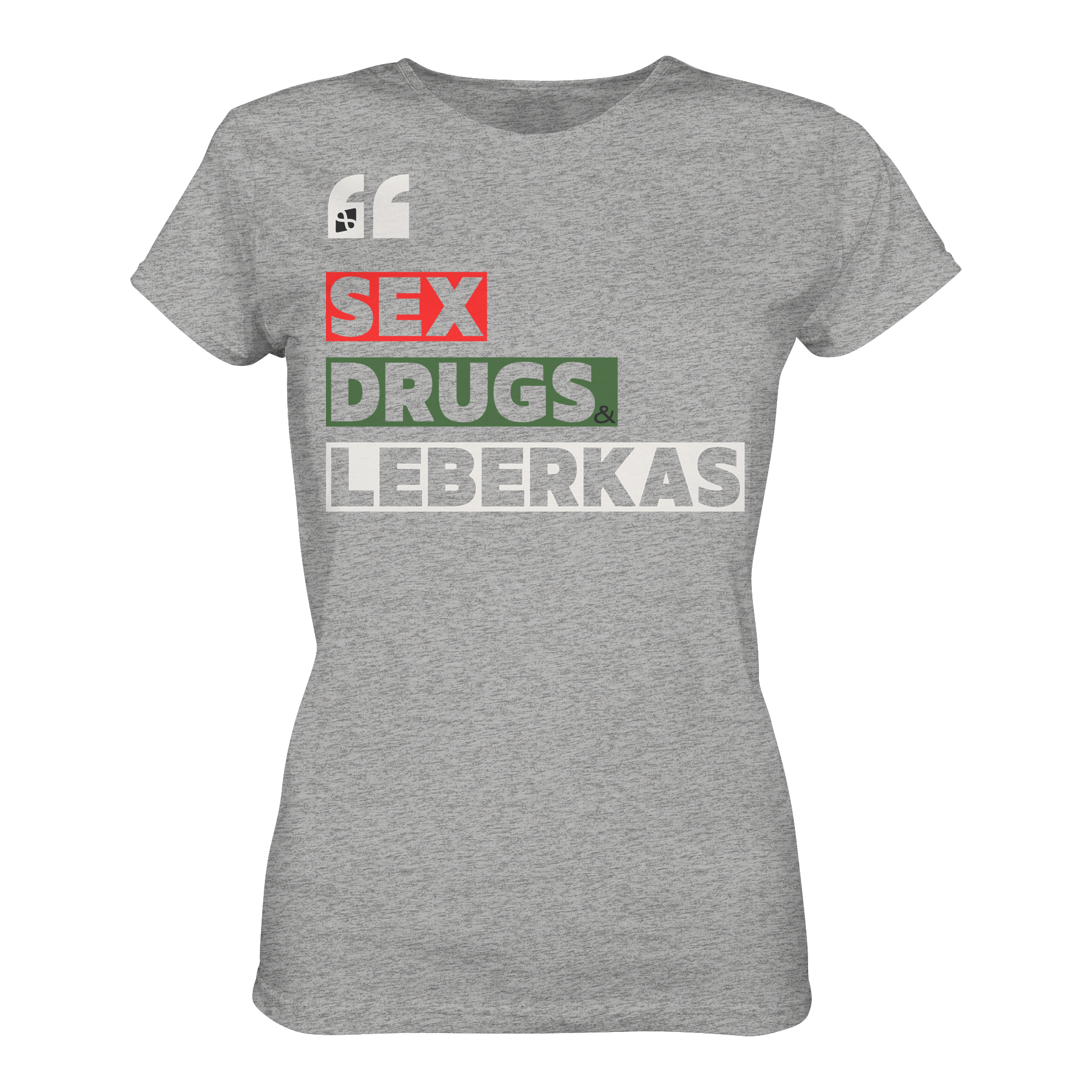 SDL- "SEX DRUGS & LEBERKAS" - Ladies Organic Shirt