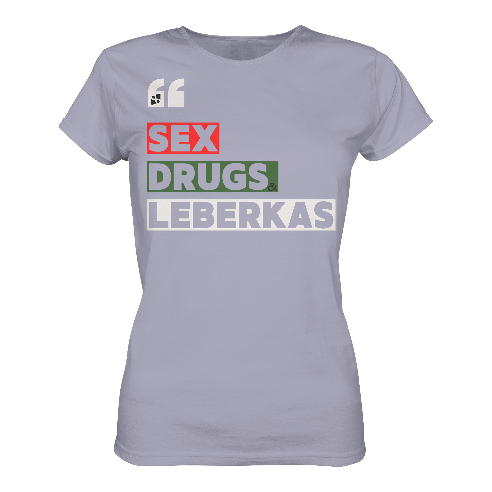 SDL- "SEX DRUGS & LEBERKAS" - Ladies Organic Shirt