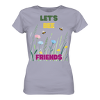 Let's BEE Friends - Ladies Organic Shirt