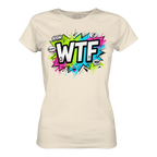 WTF - "Wear The Fair Print" - Ladies Organic Shirt