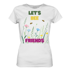 Let's BEE Friends - Ladies Organic Shirt