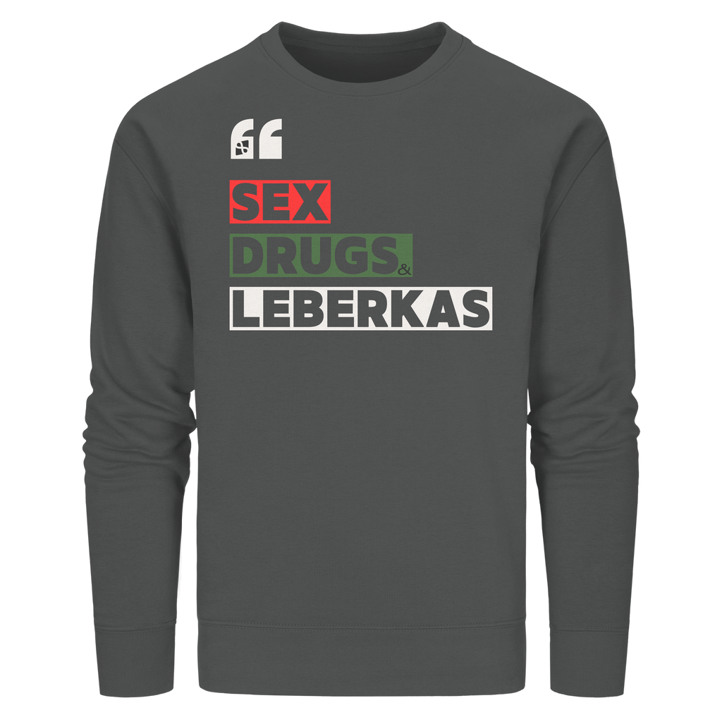 SDL- "SEX DRUGS & LEBERKAS" - Organic Basic Unisex Sweatshirt