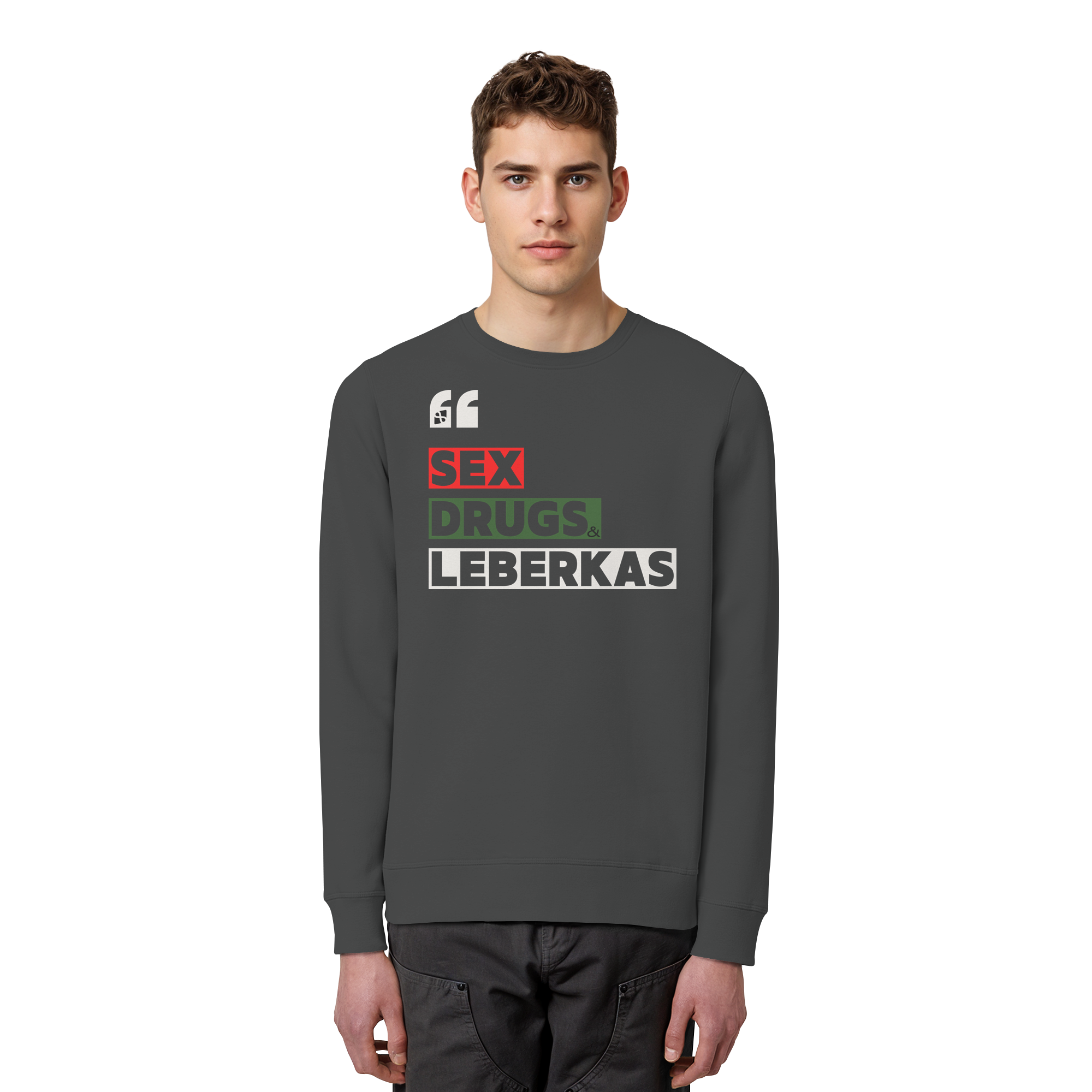 SDL- "SEX DRUGS & LEBERKAS" - Organic Basic Unisex Sweatshirt