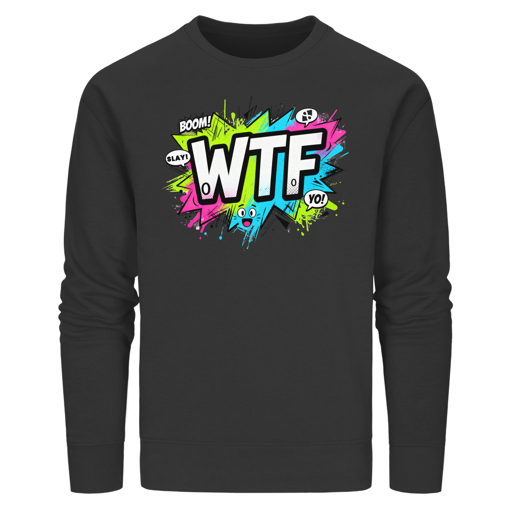 WTF - "Wear The Fair" - Organic Basic Unisex Sweatshirt