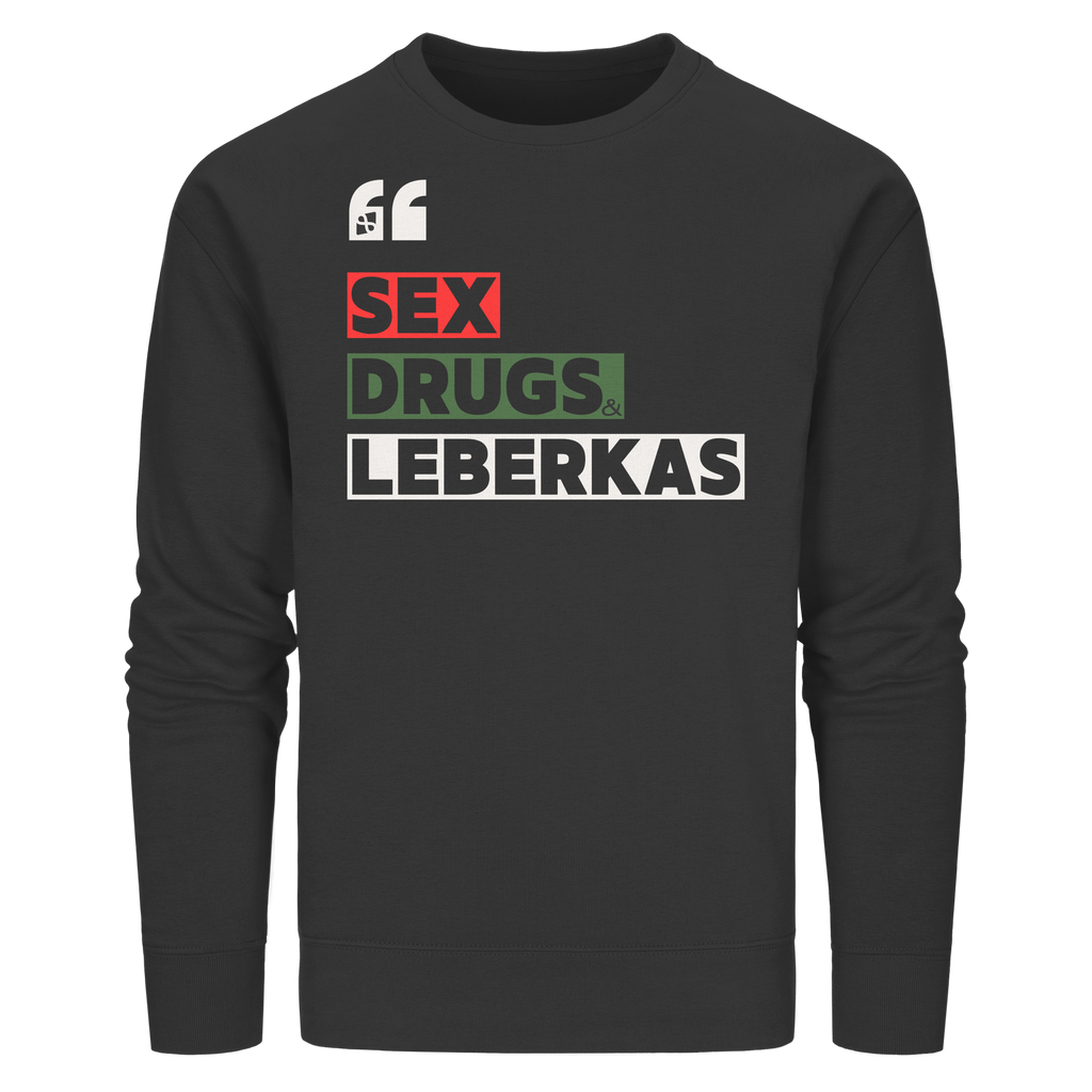 SDL- "SEX DRUGS & LEBERKAS" - Organic Basic Unisex Sweatshirt
