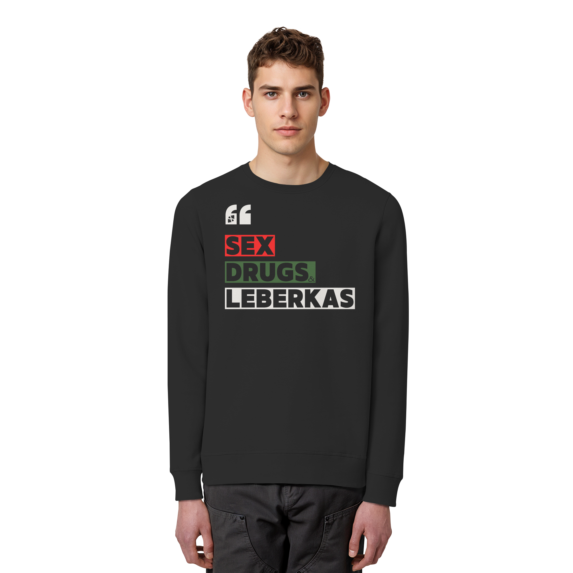 SDL- "SEX DRUGS & LEBERKAS" - Organic Basic Unisex Sweatshirt