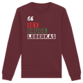 SDL- "SEX DRUGS & LEBERKAS" - Organic Basic Unisex Sweatshirt