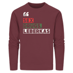 SDL- "SEX DRUGS & LEBERKAS" - Organic Basic Unisex Sweatshirt