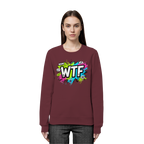 WTF - "Wear The Fair" - Organic Basic Unisex Sweatshirt