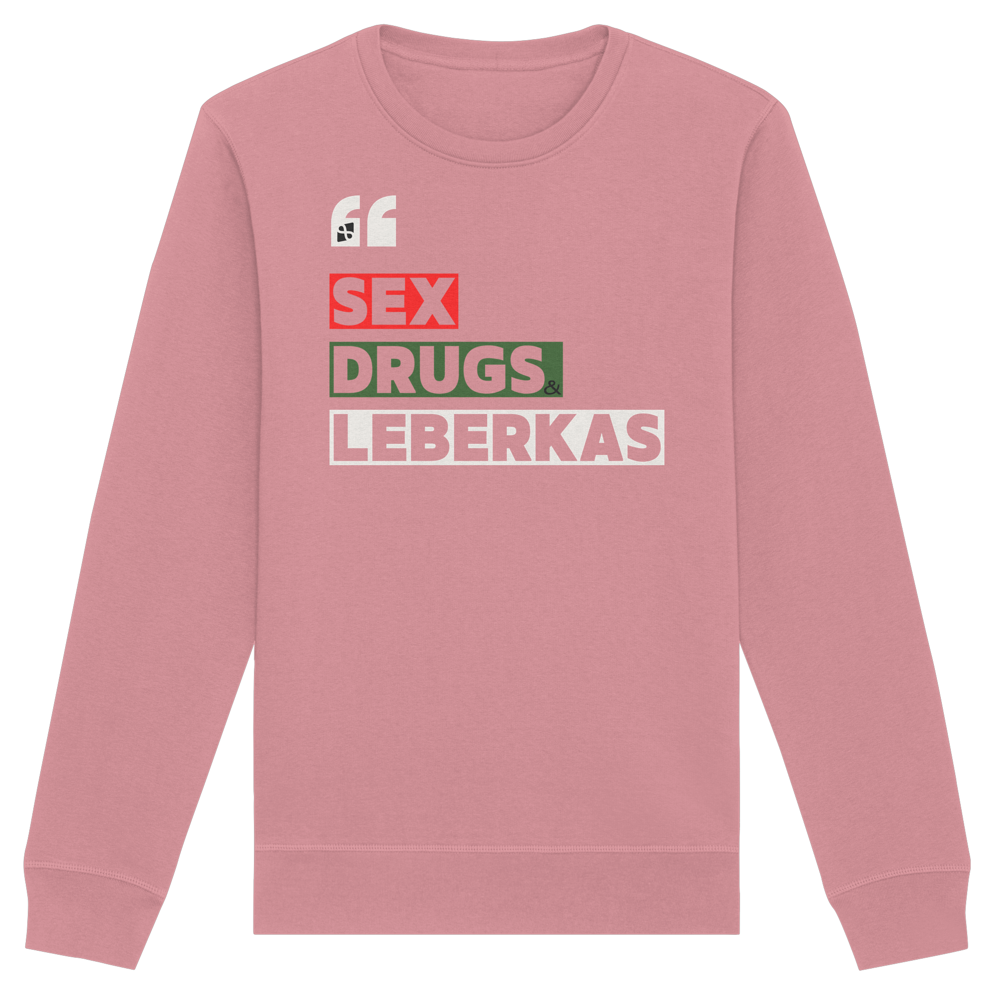 SDL- "SEX DRUGS & LEBERKAS" - Organic Basic Unisex Sweatshirt