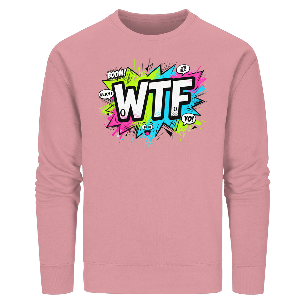 WTF - "Wear The Fair" - Organic Basic Unisex Sweatshirt