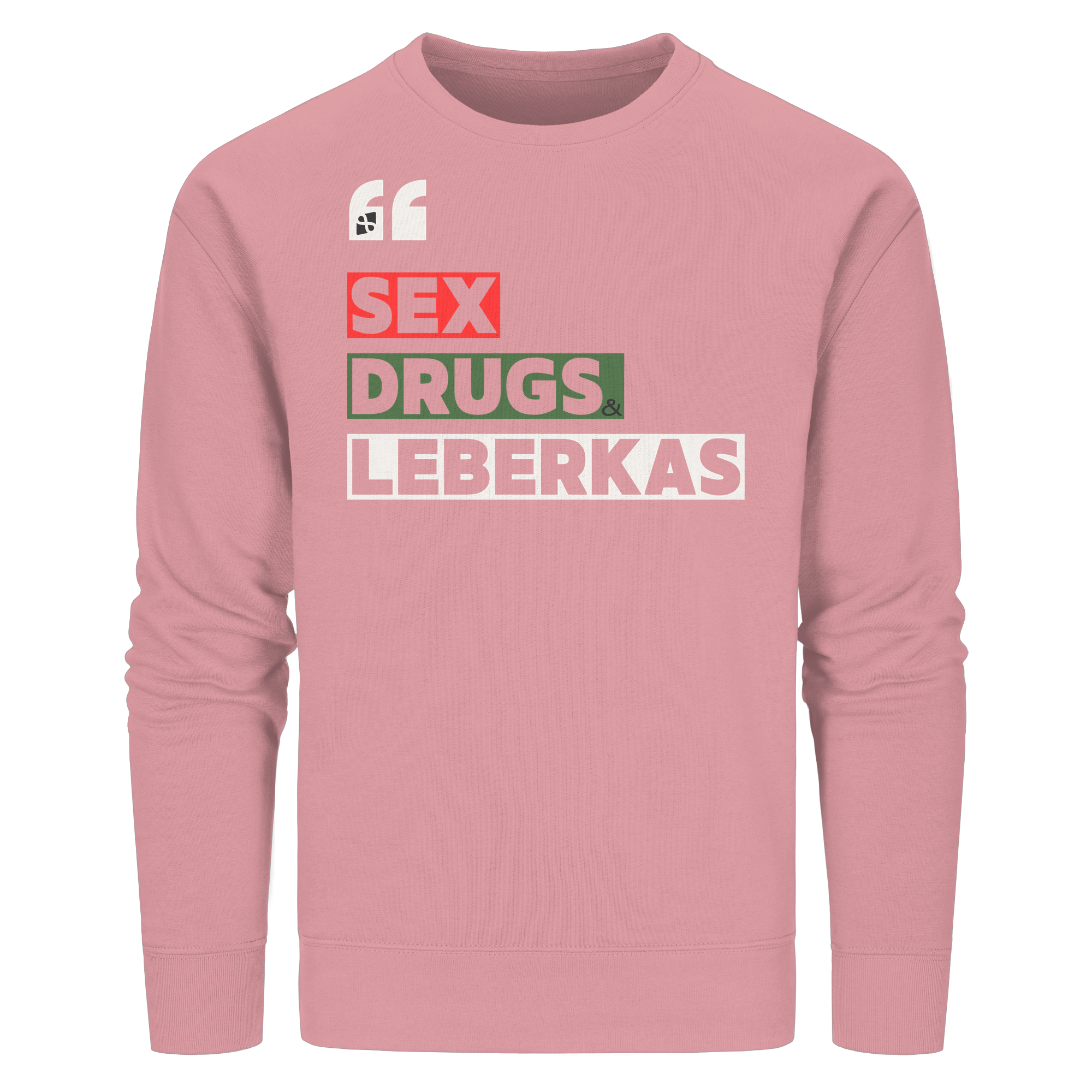SDL- "SEX DRUGS & LEBERKAS" - Organic Basic Unisex Sweatshirt