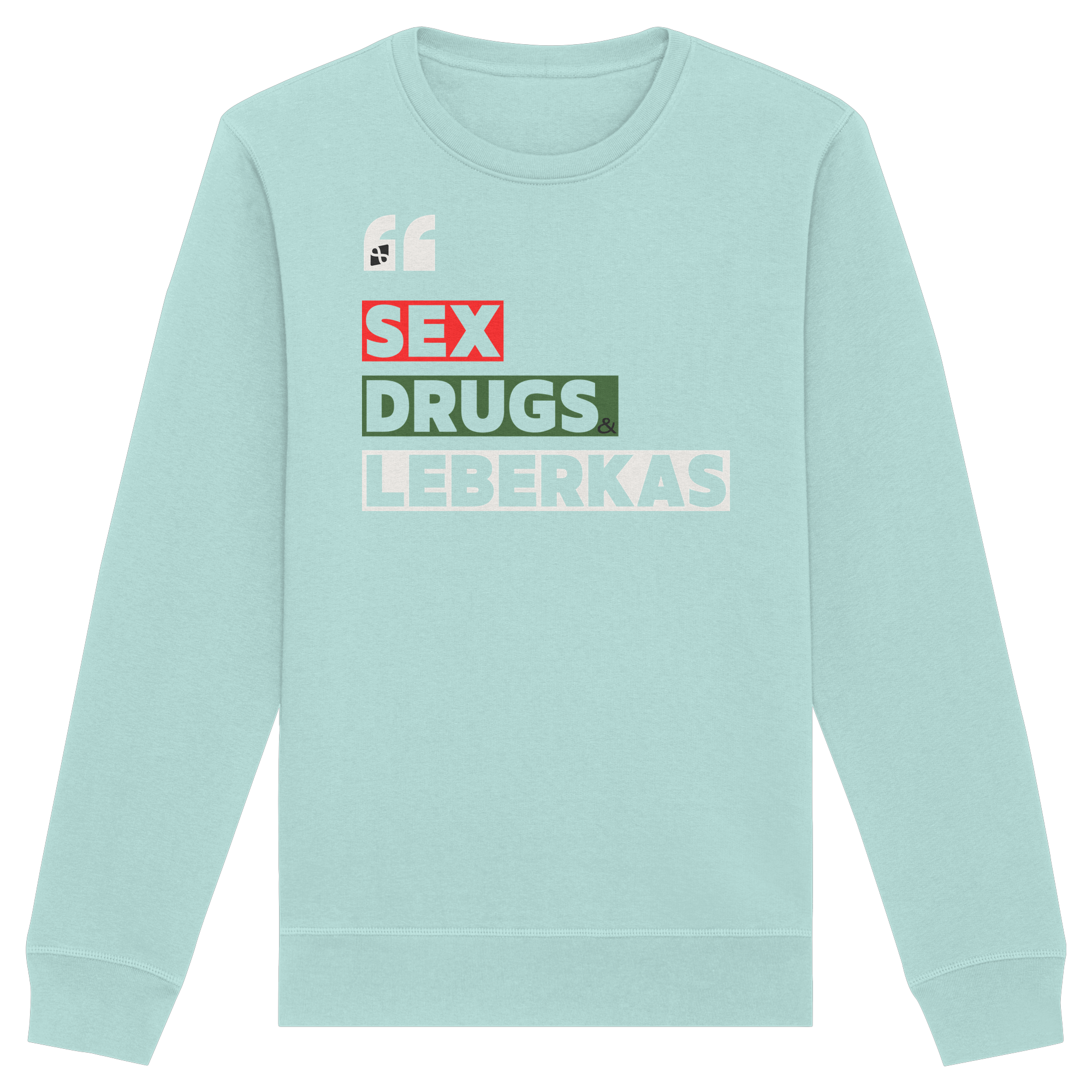 SDL- "SEX DRUGS & LEBERKAS" - Organic Basic Unisex Sweatshirt