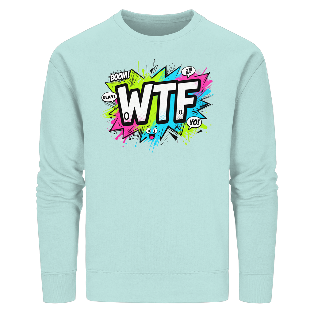 WTF - "Wear The Fair" - Organic Basic Unisex Sweatshirt