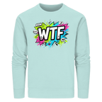 WTF - "Wear The Fair" - Organic Basic Unisex Sweatshirt