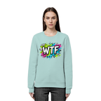 WTF - "Wear The Fair" - Organic Basic Unisex Sweatshirt