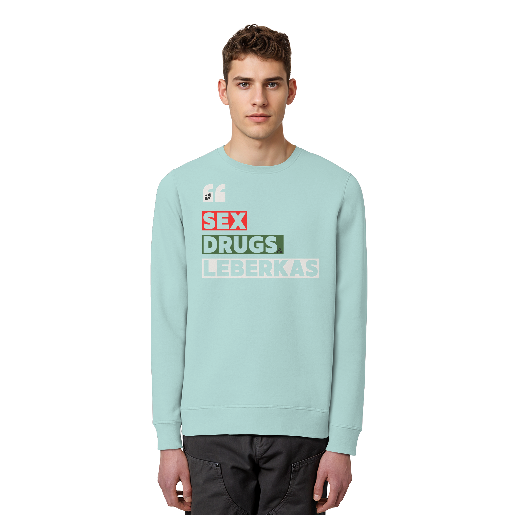 SDL- "SEX DRUGS & LEBERKAS" - Organic Basic Unisex Sweatshirt