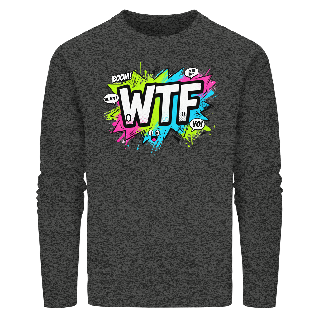 WTF - "Wear The Fair" - Organic Basic Unisex Sweatshirt