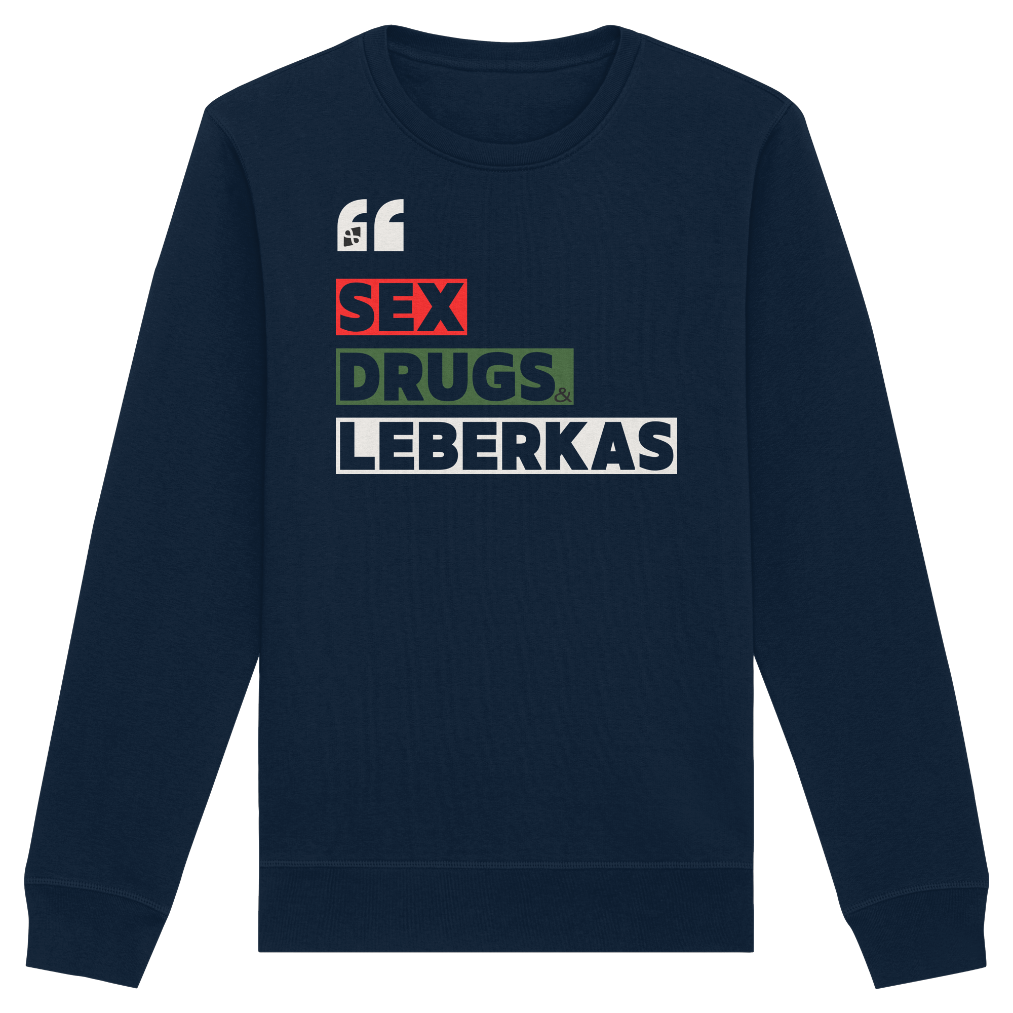 SDL- "SEX DRUGS & LEBERKAS" - Organic Basic Unisex Sweatshirt
