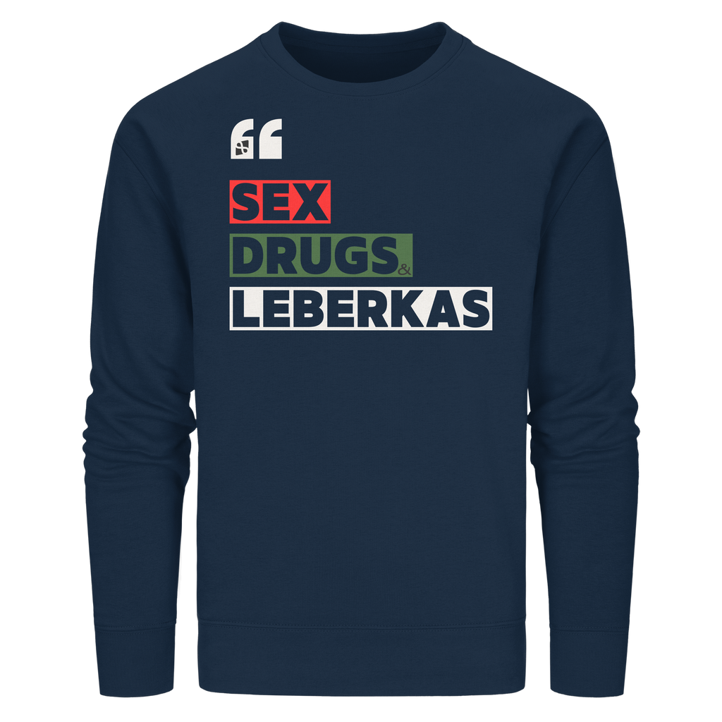 SDL- "SEX DRUGS & LEBERKAS" - Organic Basic Unisex Sweatshirt