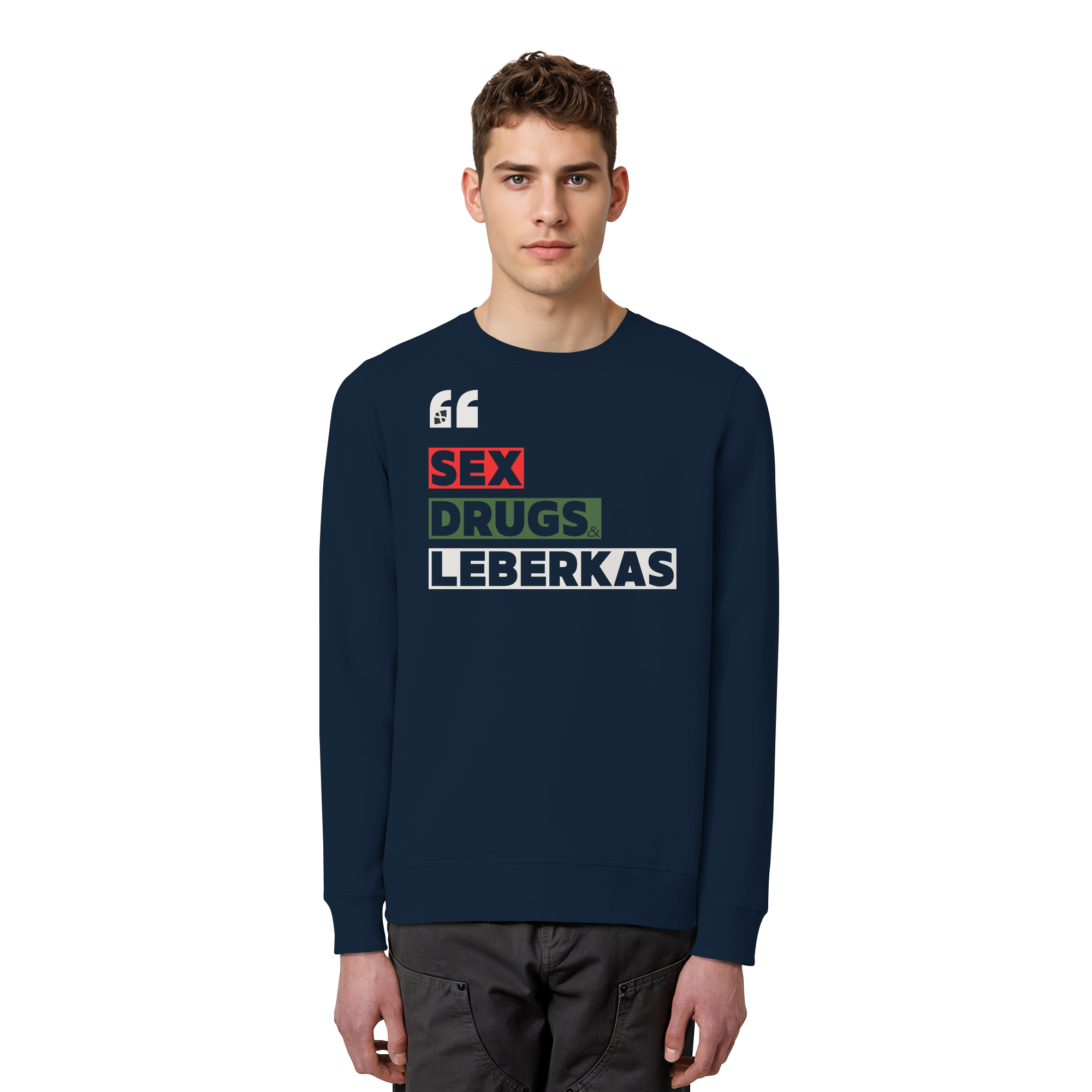 SDL- "SEX DRUGS & LEBERKAS" - Organic Basic Unisex Sweatshirt