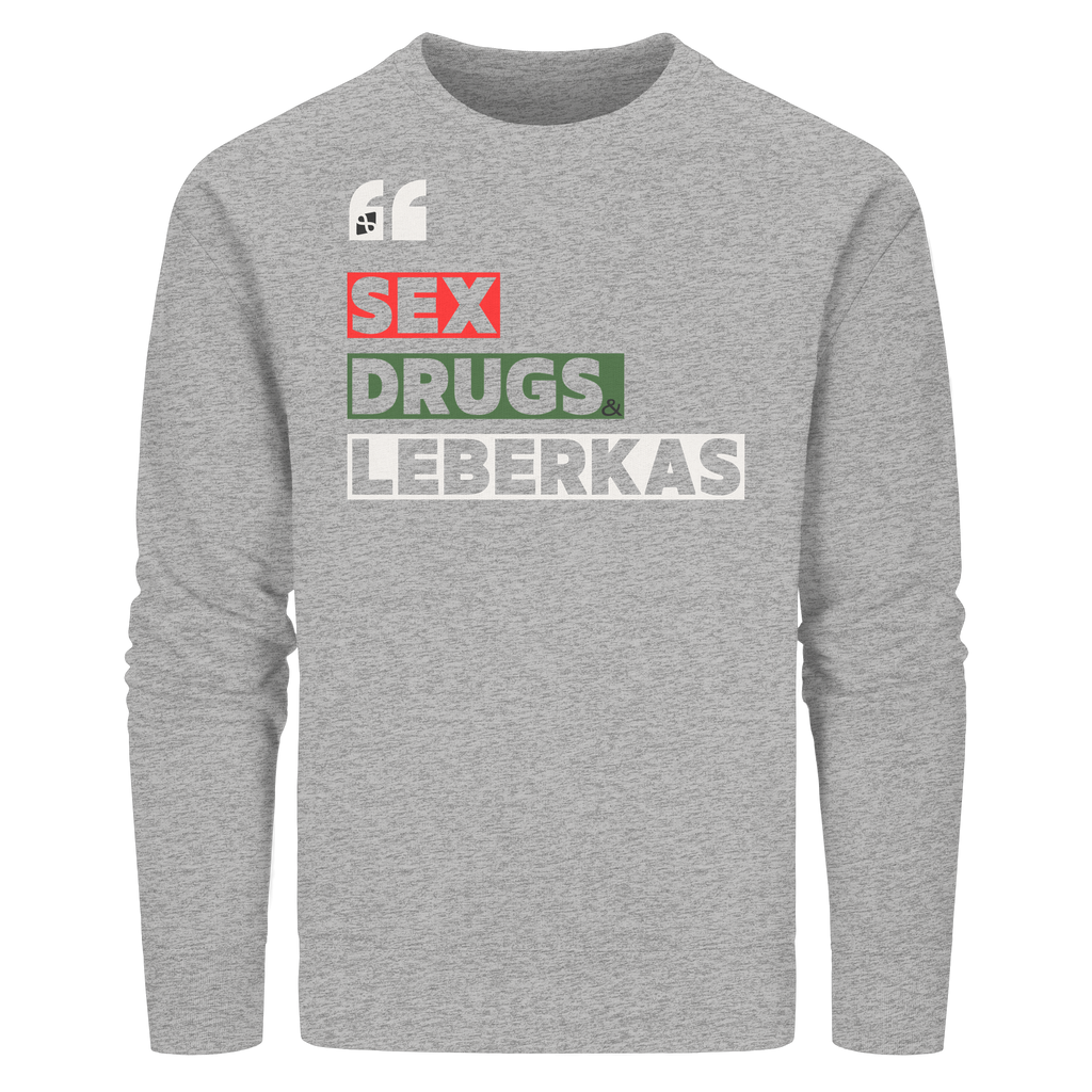 SDL- "SEX DRUGS & LEBERKAS" - Organic Basic Unisex Sweatshirt