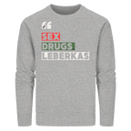 SDL- "SEX DRUGS & LEBERKAS" - Organic Basic Unisex Sweatshirt