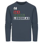SDL- "SEX DRUGS & LEBERKAS" - Organic Basic Unisex Sweatshirt