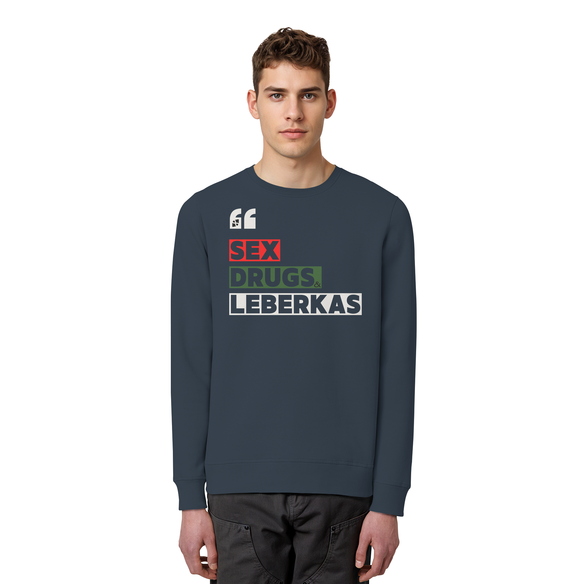 SDL- "SEX DRUGS & LEBERKAS" - Organic Basic Unisex Sweatshirt