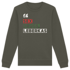 SDL- "SEX DRUGS & LEBERKAS" - Organic Basic Unisex Sweatshirt