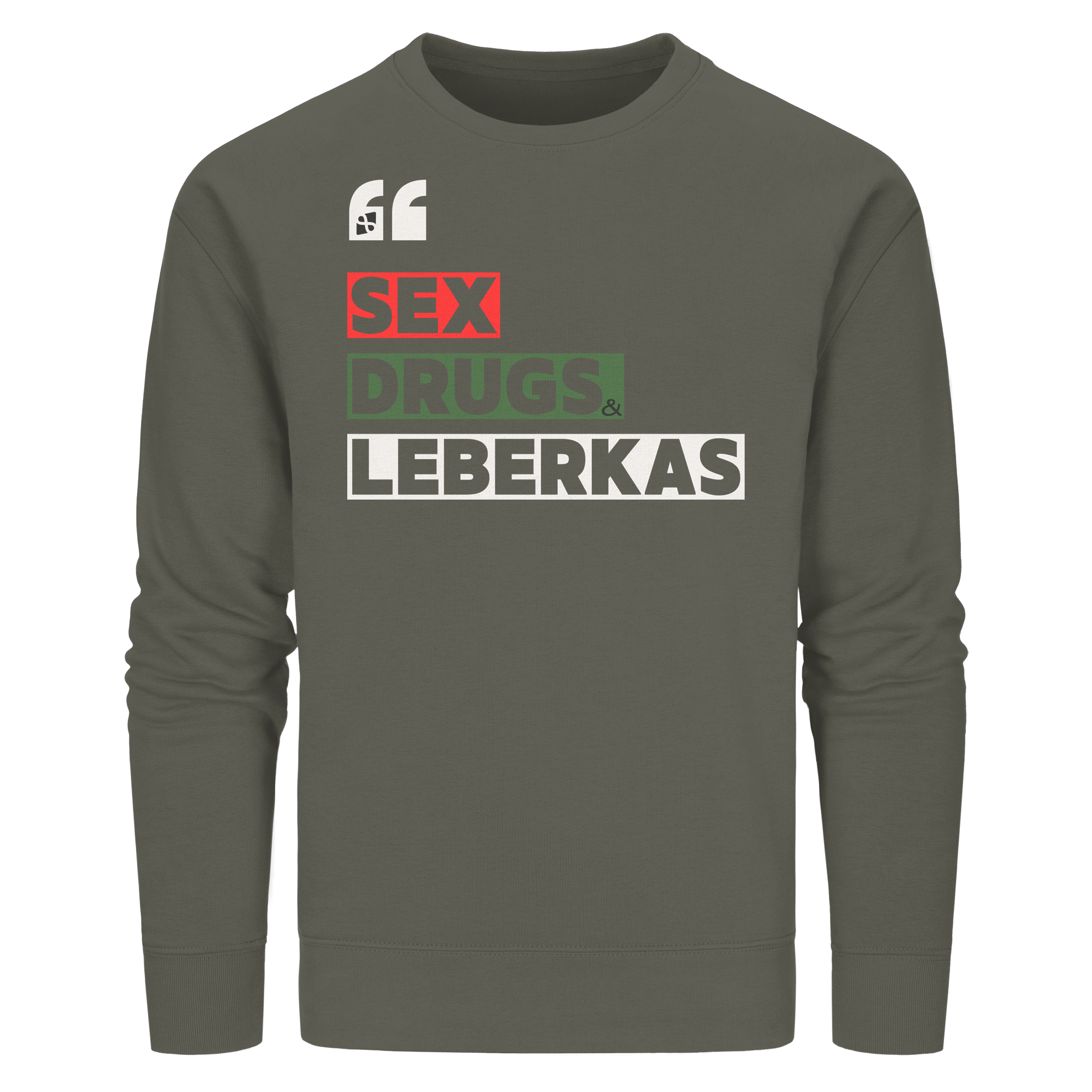 SDL- "SEX DRUGS & LEBERKAS" - Organic Basic Unisex Sweatshirt