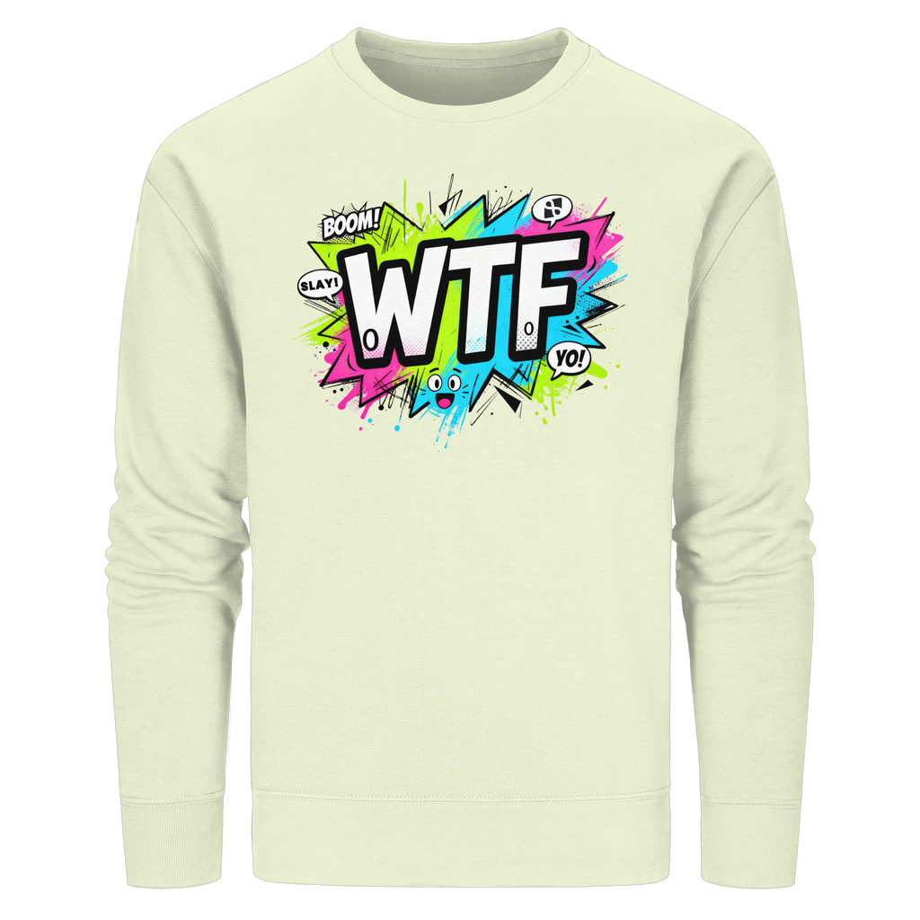 WTF - "Wear The Fair" - Organic Basic Unisex Sweatshirt