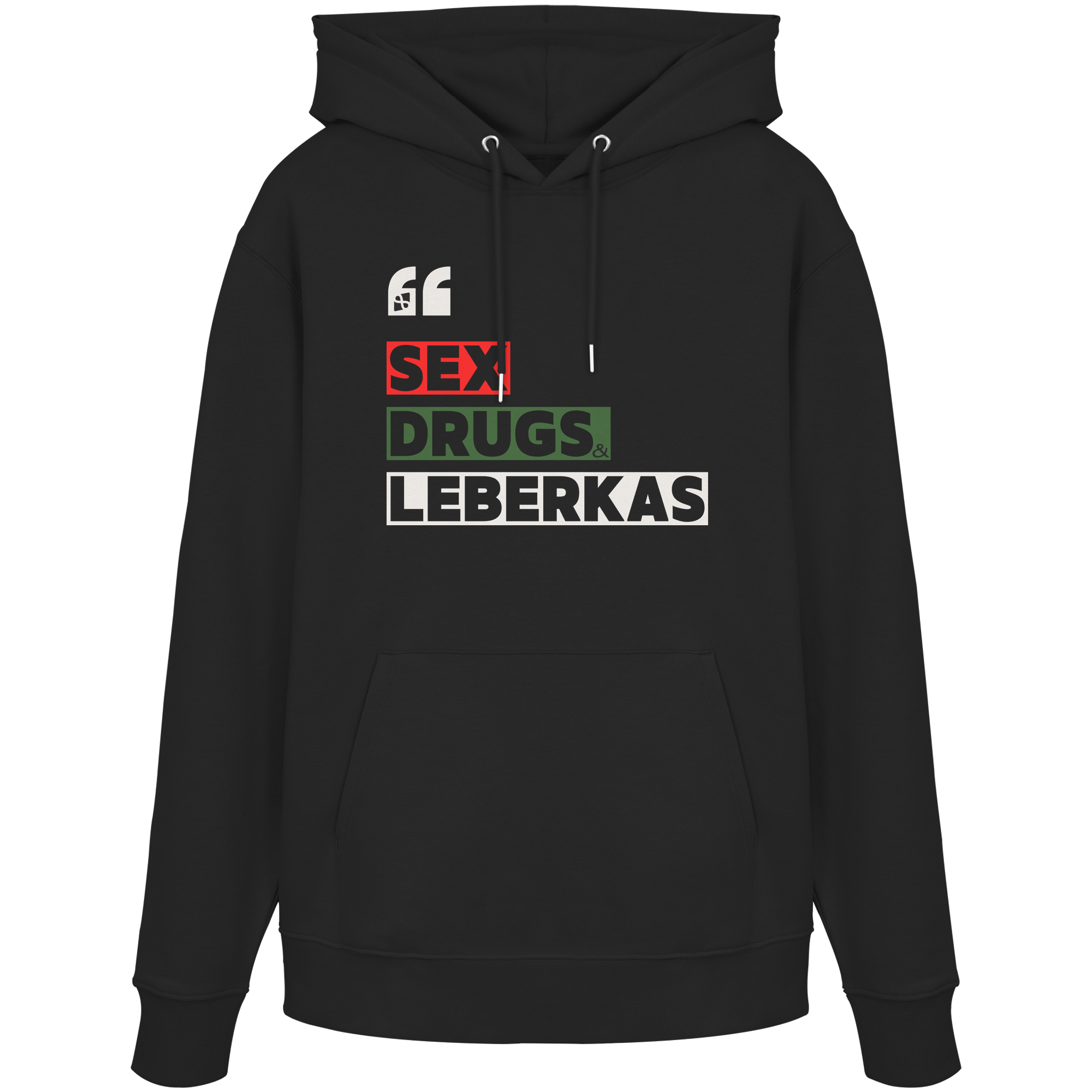 SDL- "SEX DRUGS & LEBERKAS" - Organic Hoodie