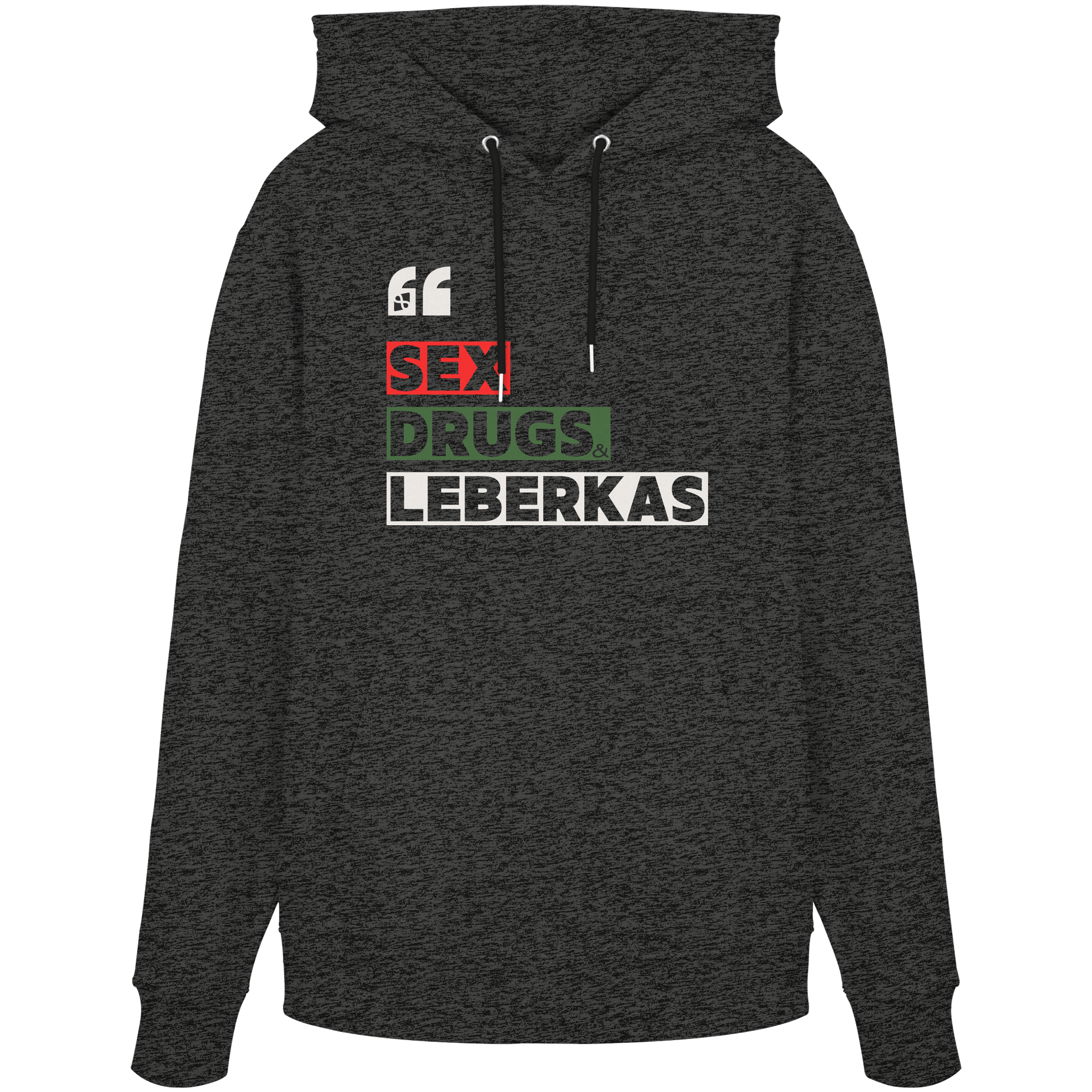 SDL- "SEX DRUGS & LEBERKAS" - Organic Hoodie