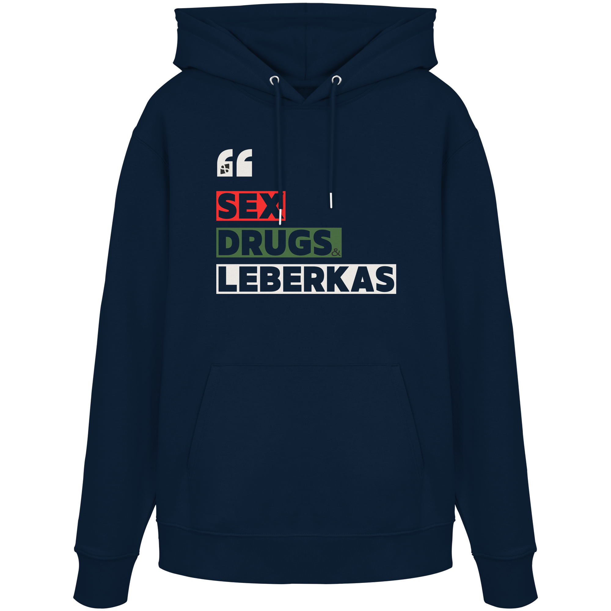SDL- "SEX DRUGS & LEBERKAS" - Organic Hoodie