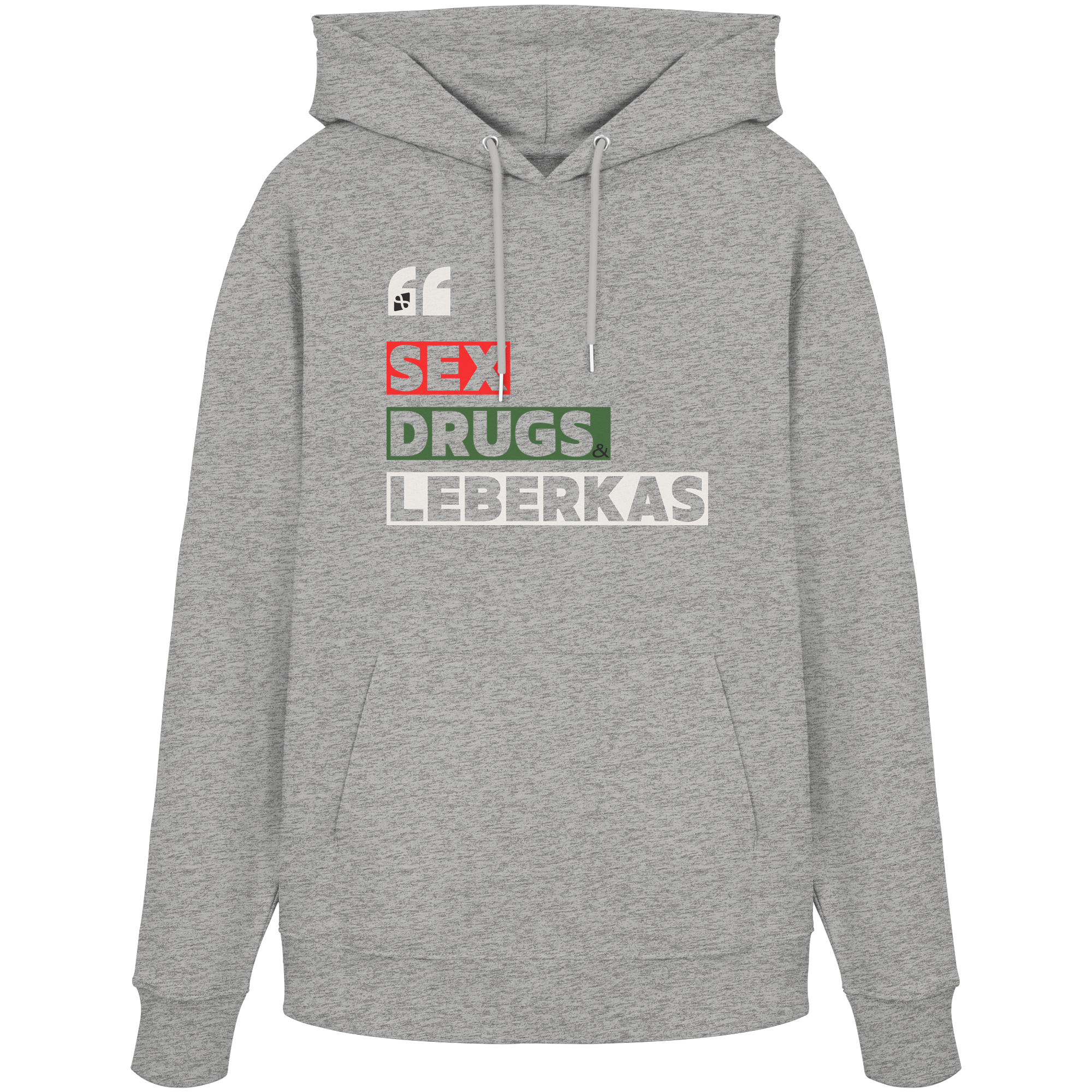 SDL- "SEX DRUGS & LEBERKAS" - Organic Hoodie