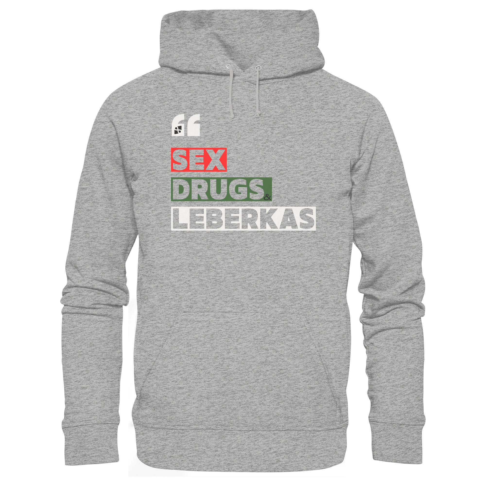 SDL- "SEX DRUGS & LEBERKAS" - Organic Hoodie