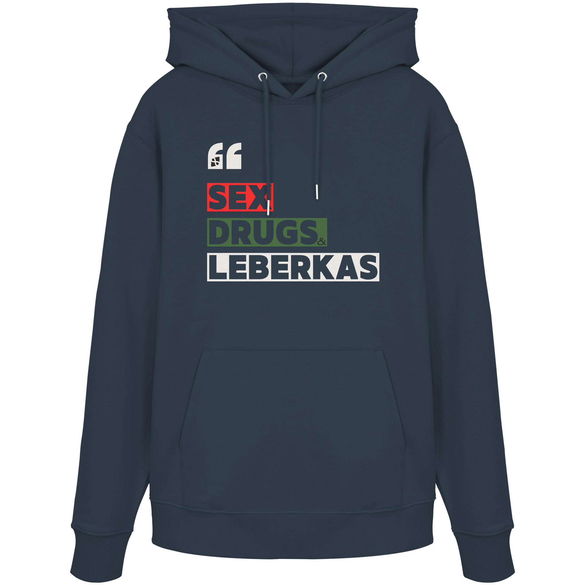 SDL- "SEX DRUGS & LEBERKAS" - Organic Hoodie