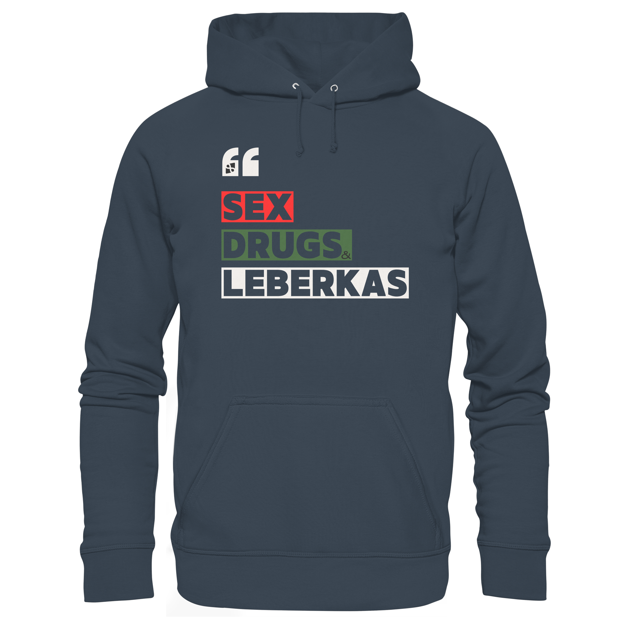 SDL- "SEX DRUGS & LEBERKAS" - Organic Hoodie